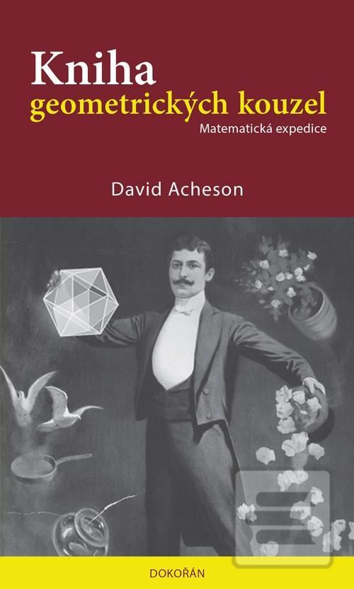 Kniha: Kniha geometrických kouzel - Matematická expedice - Matematická expedice - 1. vydanie - David Acheson