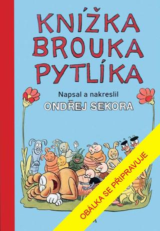 Kniha: Knížka brouka Pytlíka - 1. vydanie - Ondřej Sekora