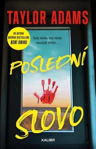 Kniha: Poslední slovo - 1. vydanie - Taylor Adams
