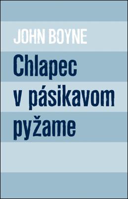 Kniha: Chlapec v pásikavom pyžame - John Boyne