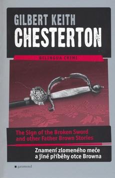 Kniha: Znamení zlomeného meče, The sing of the Broken Sword - Gilbert Keith Chesterton