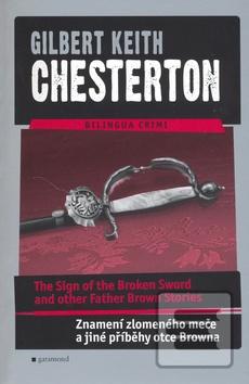 Kniha: Znamení zlomeného meče, The sing of the Broken Sword - Gilbert Keith Chesterton