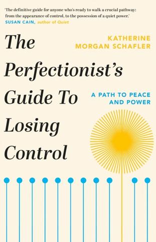 Kniha: The Perfectionist's Guide to Losing Control - Katherine Morgan Schafler