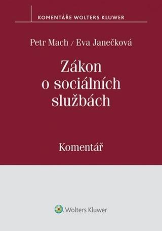 Kniha: Zákon o sociálních službách - Komentář - Eva Janečková