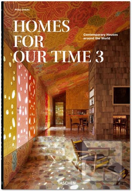 Kniha: Homes for Our Time. Contemporary Houses around the World. Vol. 3 - Philip Jodidio