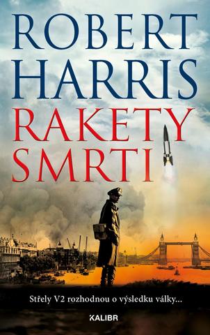 Kniha: Rakety smrti - Střeky V2 rozhodnou o výsledku války ... - 1. vydanie - Robert Harris