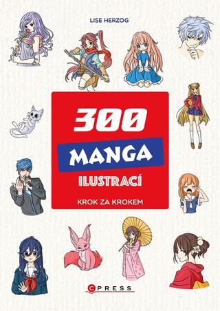 Kniha: 300 manga ilustrací - Krok za krokem - 1. vydanie - Kolektiv