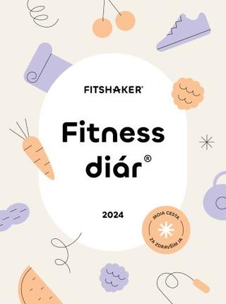 Kniha: Fitness Diár 2024 - Moja cesta za zdravším Ja