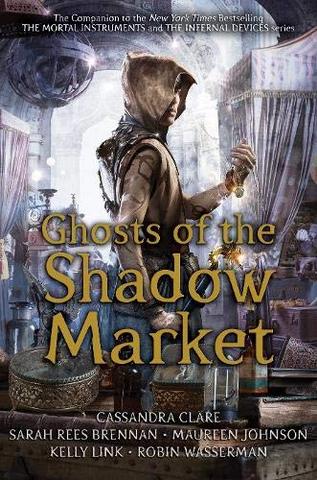 Kniha: Ghosts of the Shadow Market - 1. vydanie - Cassandra Clare