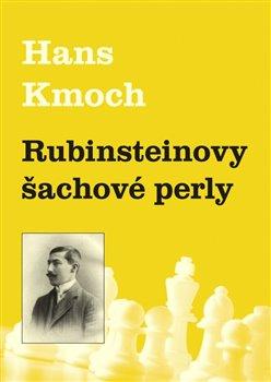 Kniha: Rubinsteinovy šachové perly - Hans Kmoch