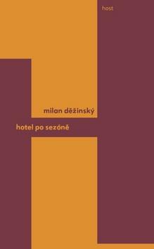 Kniha: Hotel po sezóně - 1. vydanie - Milan Děžinský