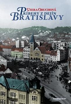 Kniha: Príbehy z dejín Bratislavy - Viera Obuchová