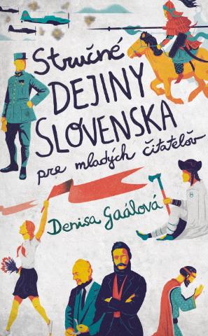Kniha: Stručné dejiny Slovenska pre mladých čitateľov - Denisa Gaálová