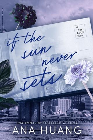 Kniha: If the Sun Never Sets - 1. vydanie - Ana Huang