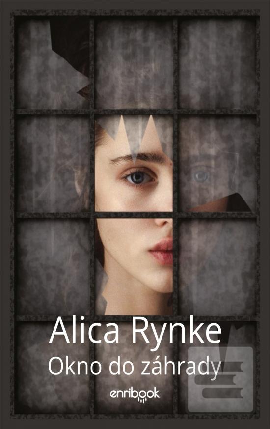 Kniha: Okno do záhrady - 1. vydanie - Alica Rynke