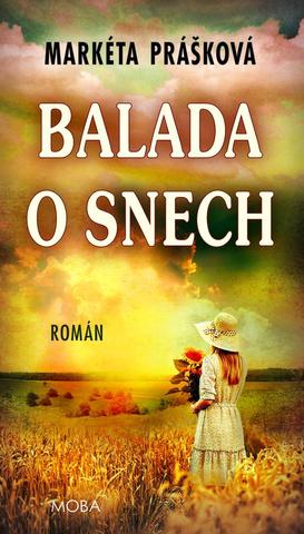 Kniha: Balada o snech - 1. vydanie - Markéta Prášková