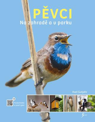 Kniha: Pěvci - Na zahradě a u parku - 1. vydanie - Axel Gutjahr