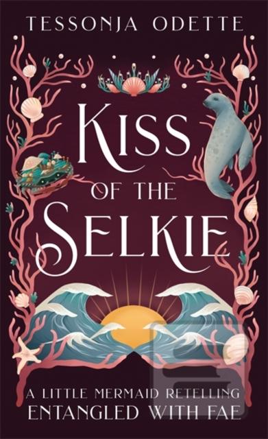 Kiss of the Selkie (Tessonja Odette)
