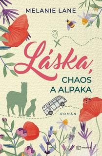 Kniha: Láska, chaos a alpaka - Melanie Lane
