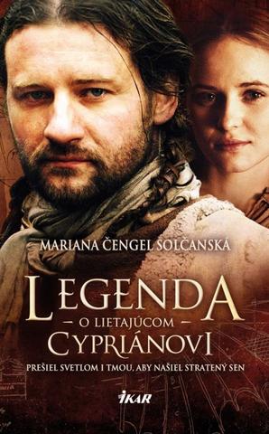 Kniha: Legenda o lietajúcom Cypriánovi - Mariana Čengel Solčanská