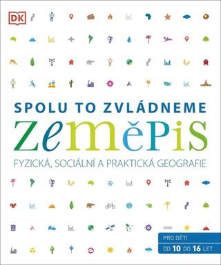 Kniha: Zeměpis Spolu to zvládneme - Fyzická, sociální a praktická geografie - 1. vydanie - David Lambert