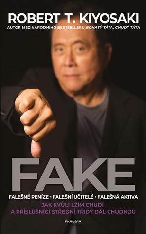 Kniha: Fake - 1. vydanie - Robert T. Kiyosaki