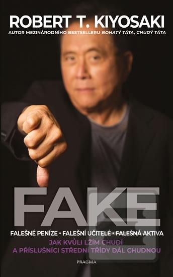 Kniha: Fake - 1. vydanie - Robert T. Kiyosaki