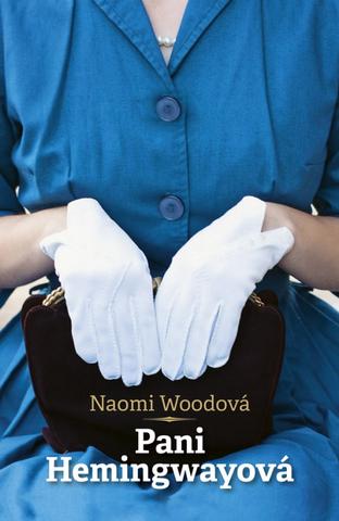 Kniha: Pani Hemingwayová - 1. vydanie - Naomi Woodová