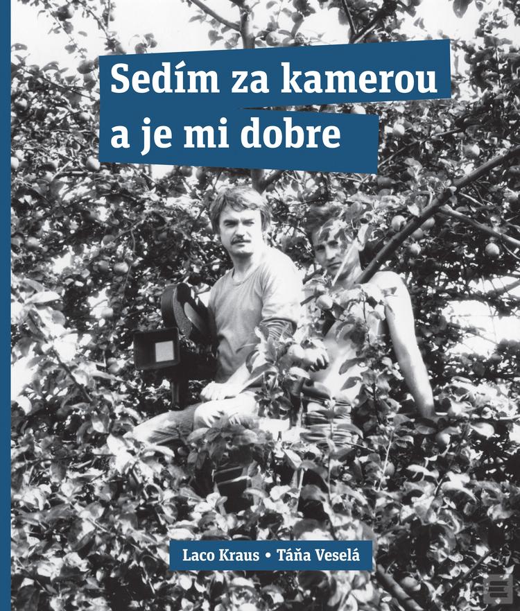 Kniha: Sedím za kamerou a je mi dobre - Laco Kraus