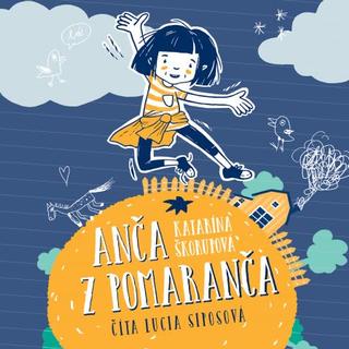 Kniha: Anča z pomaranca CD (audiokniha) - Katarína Škorupová