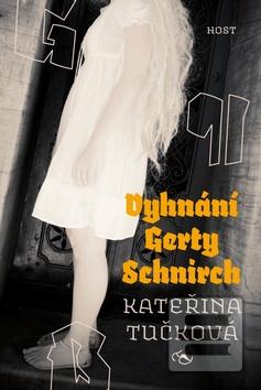 Kniha: Vyhnání Gerty Schnirch - Kateřina Tučková