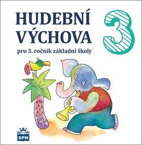 Médium CD: CD Hudební výchova 3 - pro 3.ročník základní školy - Marie Lišková