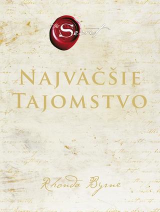 Kniha: Najväčšie tajomstvo - 1. vydanie - Rhonda Byrne