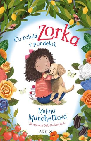 Kniha: Čo robila Zorka v pondelok - 1. vydanie - Melina Marchettová