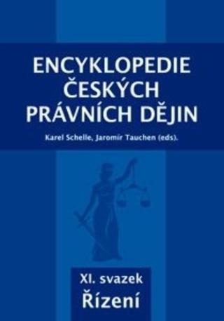 Kniha: Encyklopedie českých právních dějin, XI. svazek Řízení - Karel Schelle