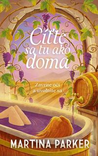 Kniha: Cíťte sa tu ako doma - 1. vydanie - Martina Parker