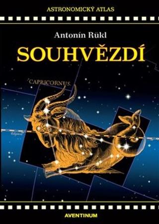 Kniha: Souhvězdí - Astronomický atlas - Antonín Rükl