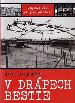 Kniha: V drápech bestie Vzpomínky na Buchenwald - Jan Hajšman