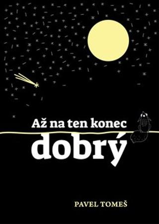 Kniha: Až na ten konec dobrý - Pavel Tomeš