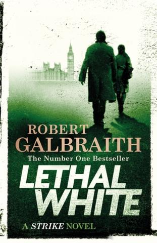 Kniha: Lethal White - Cormoran Strike 4 - Robert Galbraith