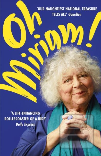 Oh Miriam! (Miriam Margolyes)