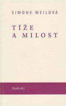 Kniha: Tíže a milost - 2. vydanie - Simone Weilová