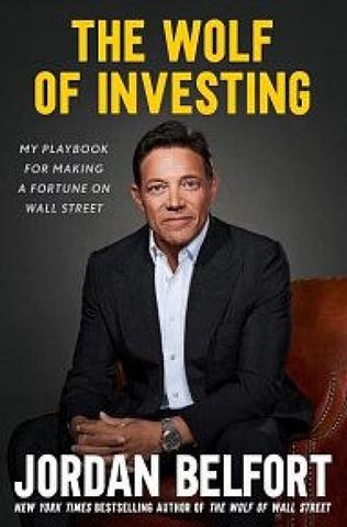Kniha: The Wolf of Investing: My Playbook for Making a Fortune on Wall Street - 1. vydanie - Jordan Belfort