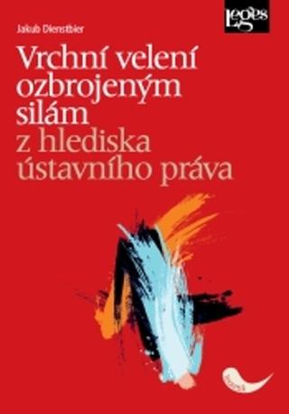 Kniha: Vrchní velení ozbrojeným silám z hlediska ústavního práva - 1. vydanie - Jakub Dienstbier