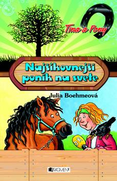Kniha: Najšikovnejší poník na svete - Julia Boehme