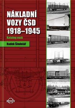 Kniha: Nákladní vozy 1918–1945 – Katalog vozů - Druhý díl - Radek Šindelář