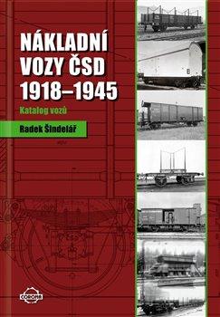 Kniha: Nákladní vozy 1918–1945 – Katalog vozů - Druhý díl - Radek Šindelář