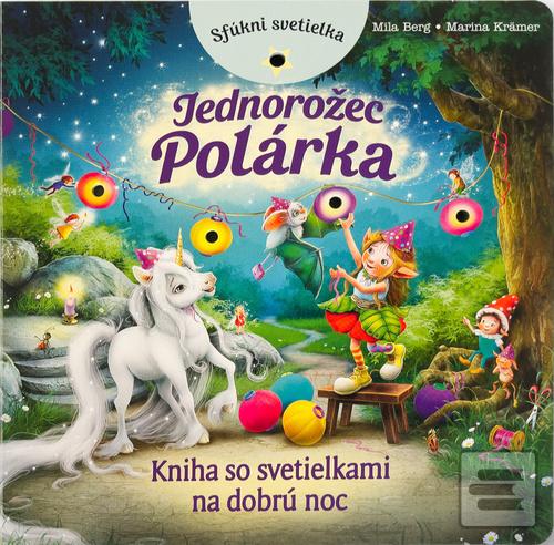 Sfúkni svetielka Jednoro… (Mila Berg; Marina Kramer)