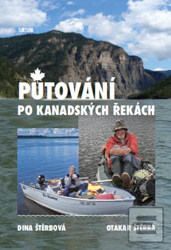 Kniha: Putování po kanadských řekách - Dina Štěrbová; Otakar Štěrba