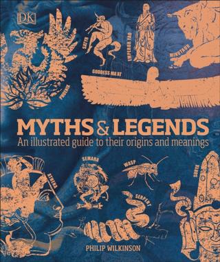 Kniha: Myths and Legends - Philip Wilkinson